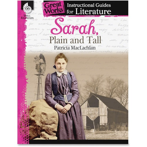 Shell Education SHL40102 Education Sarah, Plain Tall Instructional Guide Printed Book by Patricia MacLachlan