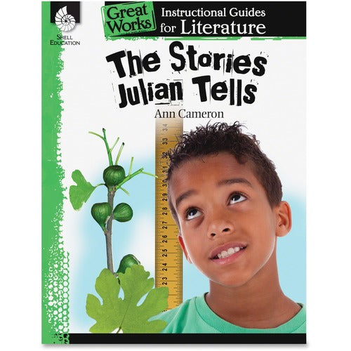 Shell Education SHL40103 The Stories Julian Tells Instructional Guide Printed Book by Ann Cameron