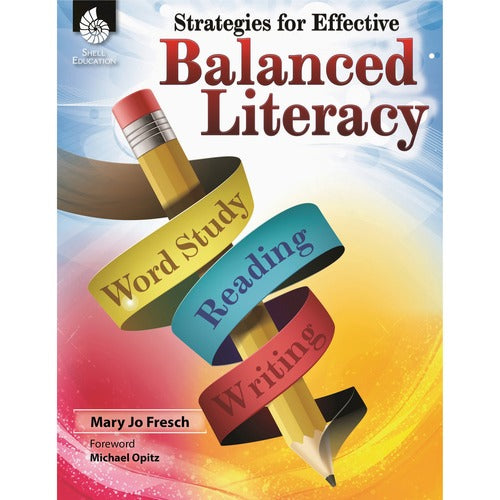Shell Education SHL51519 Balanced Literacy Resource Guide Printed Book by Mary Jo Fresch