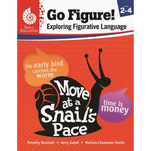 Shell Education SHL51625 Go Figure! Exploring Figurative Language, Levels 2-4 Printed Book by Timothy Rasinski, Jerry Zutell, Melissa Cheesman Smith