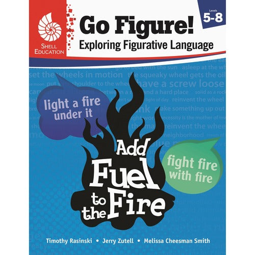 Shell Education SHL51626 Go Figure! Exploring Figurative Language, Levels 5-8 Printed Book by Timothy Rasinski, Jerry Zutell, Melissa Cheesman Smith
